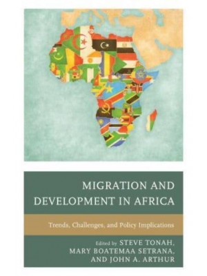 Migration and Development in Africa Trends, Challenges, and Policy Implications - African Migration and Diaspora