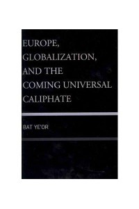 Europe, Globalization, and the Coming of the Universal Caliphate