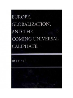 Europe, Globalization, and the Coming of the Universal Caliphate