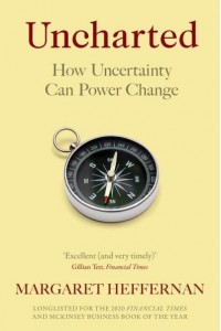 Uncharted How Uncertainty Can Power Change