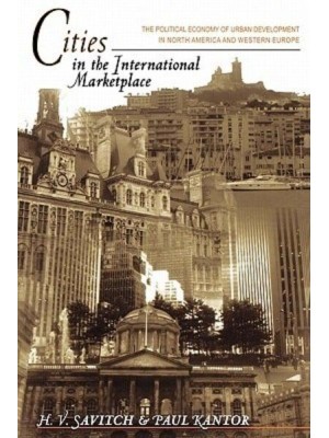 Cities in the International Marketplace The Political Economy of Urban Development in North America and Western Europe