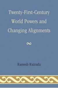 Twenty-First-Century World Powers and Changing Alignments