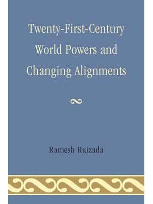 Twenty-First-Century World Powers and Changing Alignments