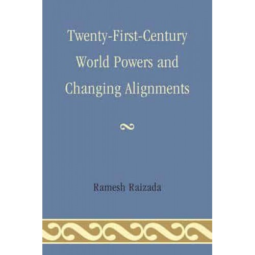 Twenty-First-Century World Powers and Changing Alignments
