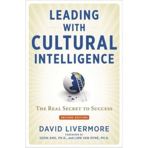 Leading With Cultural Intelligence The Real Secret to Success
