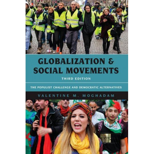 Globalization and Social Movements The Populist Challenge and Democratic Alternatives - Globalization