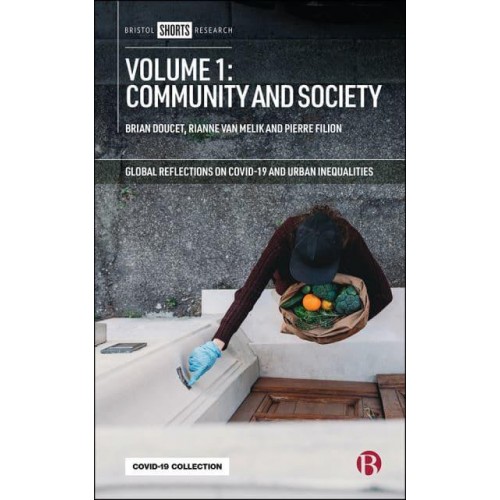 Global Reflections on COVID-19 and Urban Inequalities. Volume 1 Community and Society - Global Reflections on COVID-19 and Urban Inequalities