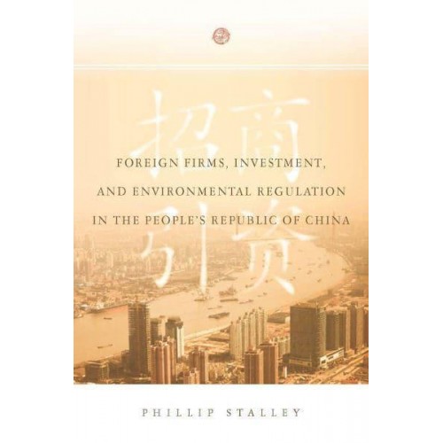 Foreign Firms, Investment, and Environmental Regulation in the People's Republic of China