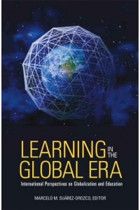 Learning in the Global Era International Perspectives on Globalization and Education