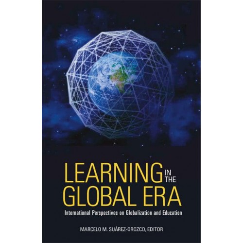 Learning in the Global Era International Perspectives on Globalization and Education
