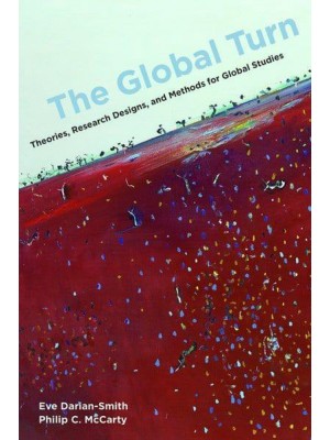 The Global Turn Theories, Research Designs, and Methods for Global Studies