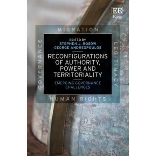 Reconfigurations of Authority, Power and Territoriality Emerging Governance Challenges