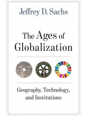 The Ages of Globalization Geography, Technology, and Institutions