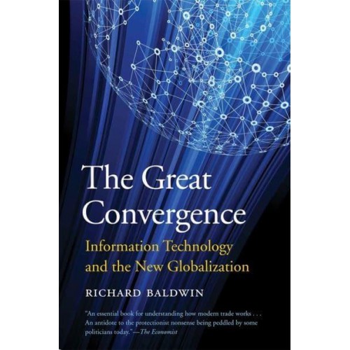 The Great Convergence Information Technology and the New Globalization