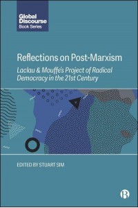 Reflections on Post-Marxism Laclau & Mouffe's Project of Radical Democracy in the 21st Century - Global Discourse