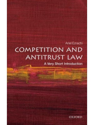 Competition and Antitrust Law A Very Short Introduction - Very Short Introductions