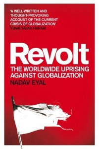 Revolt The Worldwide Uprising Against Globalization
