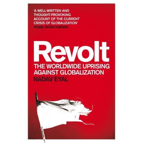 Revolt The Worldwide Uprising Against Globalization