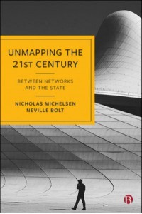 Unmapping the 21st Century Between Networks and the State