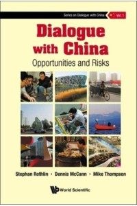 Dialogue With China Opportunities and Risks - Series on Dialogue With China