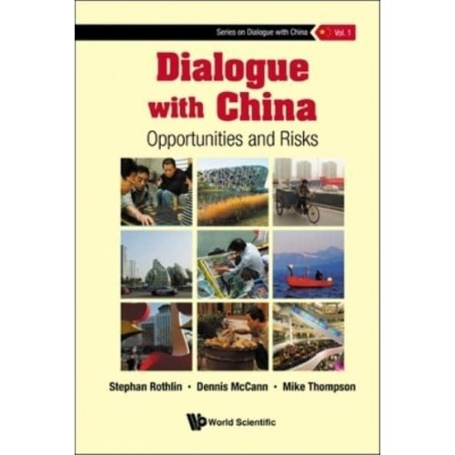 Dialogue With China Opportunities and Risks - Series on Dialogue With China