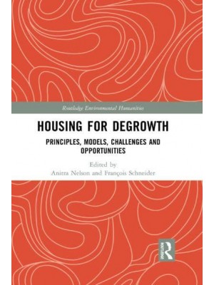 Housing for Degrowth: Principles, Models, Challenges and Opportunities - Routledge Environmental Humanities