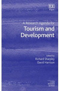 A Research Agenda for Tourism and Development - Elgar Research Agendas