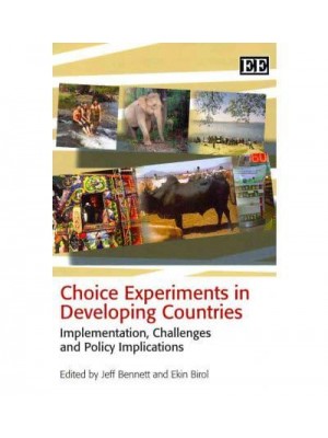 Choice Experiments in Developing Countries Implementation, Challenges and Policy Implications