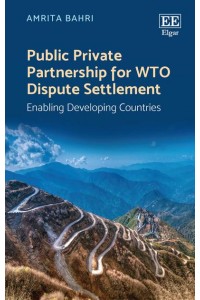 Public Private Partnership for WTO Dispute Settlement Enabling Developing Countries