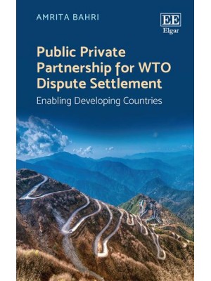 Public Private Partnership for WTO Dispute Settlement Enabling Developing Countries