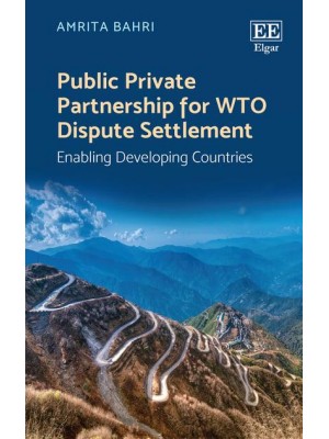 Public Private Partnership for WTO Dispute Settlement Enabling Developing Countries