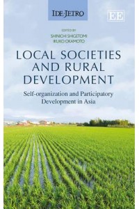 Local Societies and Rural Development Self-Organization and Participatory Development in Asia