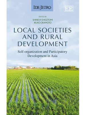Local Societies and Rural Development Self-Organization and Participatory Development in Asia