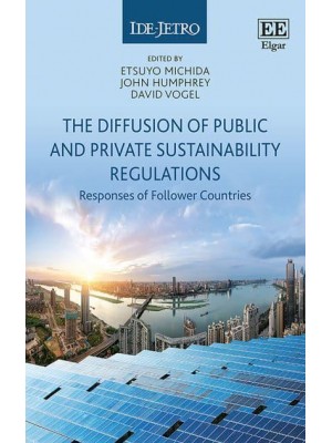 The Diffusion of Public and Private Sustainability Regulations The Responses of Follower Countries