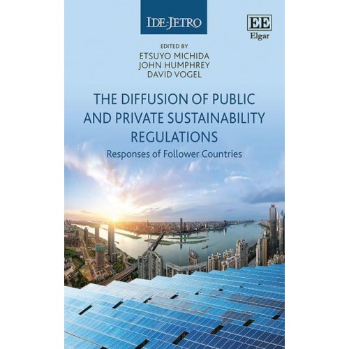 The Diffusion of Public and Private Sustainability Regulations The Responses of Follower Countries