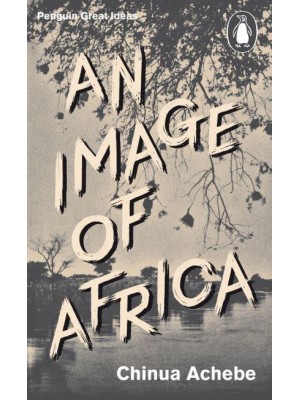 An Image of Africa And, The Trouble With Nigeria - Great Ideas