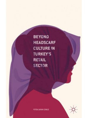 Beyond Headscarf Culture in Turkey's Retail Sector