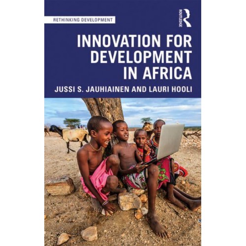 Innovation for Development in Africa - Rethinking Development