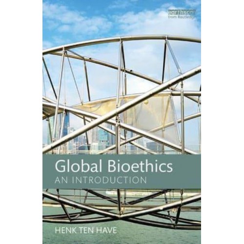 Global Bioethics An Introduction