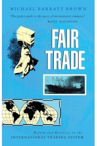 Fair Trade Reform and Realities in the International Trading System