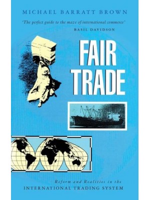 Fair Trade Reform and Realities in the International Trading System