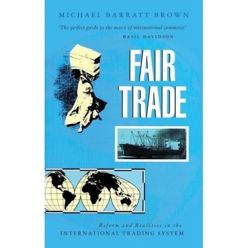 Fair Trade Reform and Realities in the International Trading System