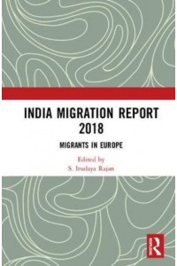 India Migration Report 2018 Migrants in Europe