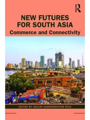 New Futures for South Asia Commerce and Connectivity