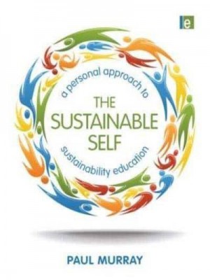 The Sustainable Self A Personal Approach to Sustainable Education