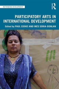 Participatory Arts in International Development - Rethinking Development