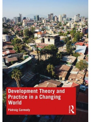 Development Theory and Practice in a Changing World