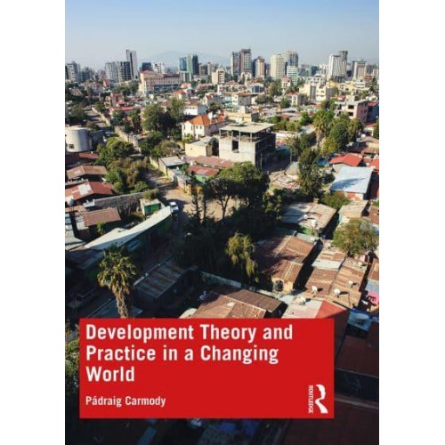 Development Theory and Practice in a Changing World