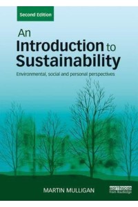 An Introduction to Sustainability Environmental, Social and Personal Perspectives