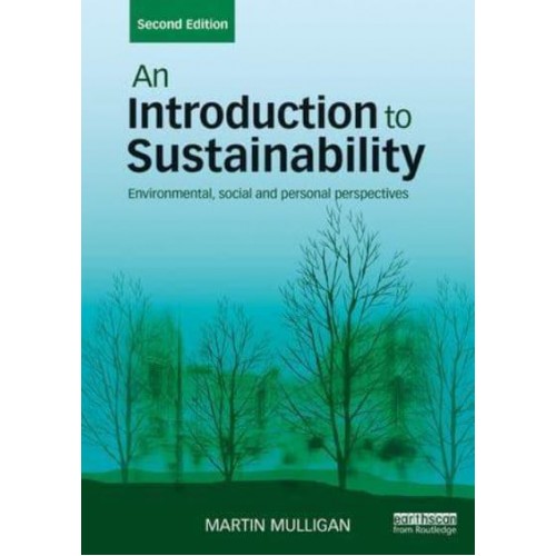 An Introduction to Sustainability Environmental, Social and Personal Perspectives